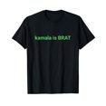 Kamala IS brat Shirt 2024 Harris campaign green meme Summer T