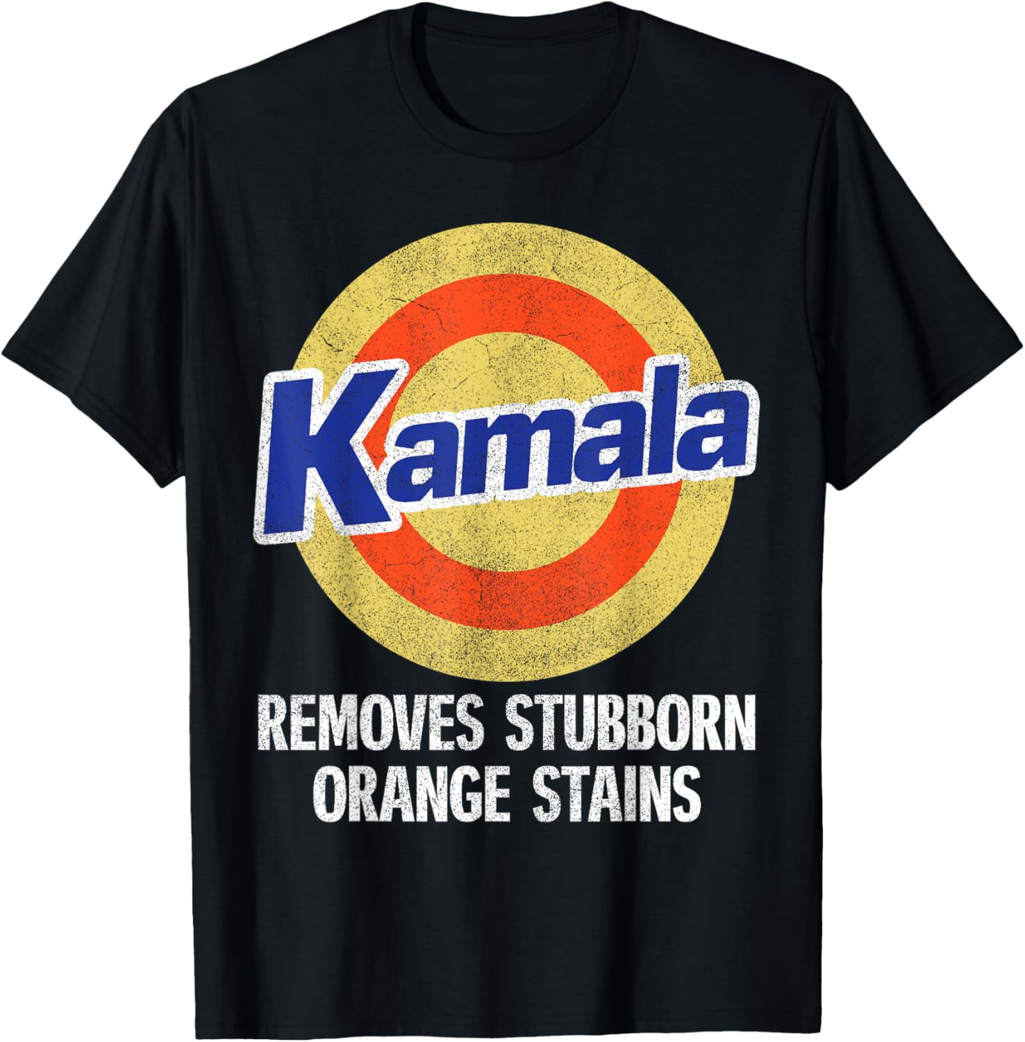 Kamala Removes_Stubborn_Orange_Stains_, Kamala Harris 2024 TShirt