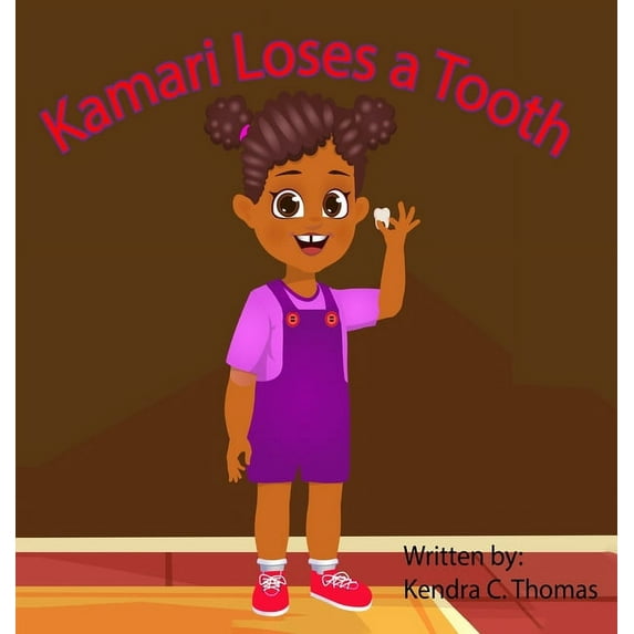 Kamari Loses a Tooth, (Hardcover)