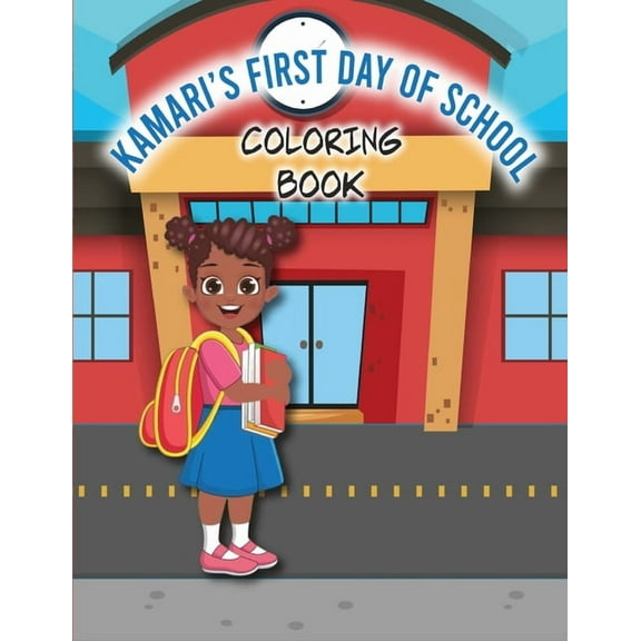Kamari's First Day of School Coloring Book, (Paperback)