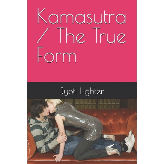 Kamasutra / The True Form, (Paperback)