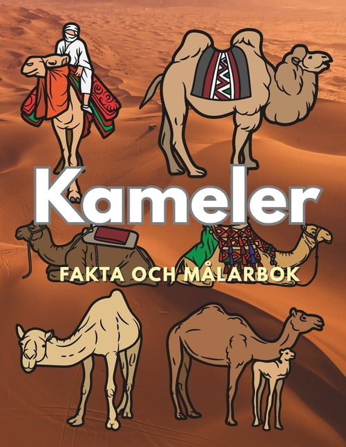 Kameler: Fakta och målarbok: Aktivitetsbok för barn i åldrarna 2 till 16 år, (Paperback)