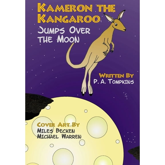 Kameron the Kangaroo Jumps Over the Moon, (Paperback)
