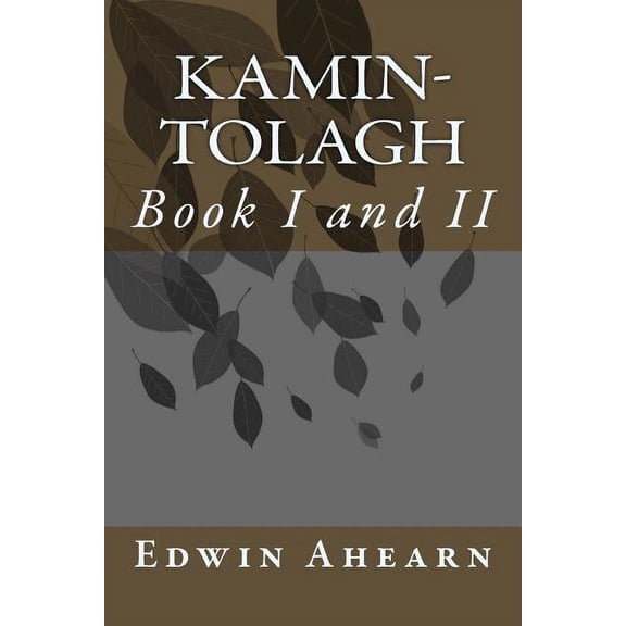 Kamin-Tolagh Book I and II: Book I and II Paperback