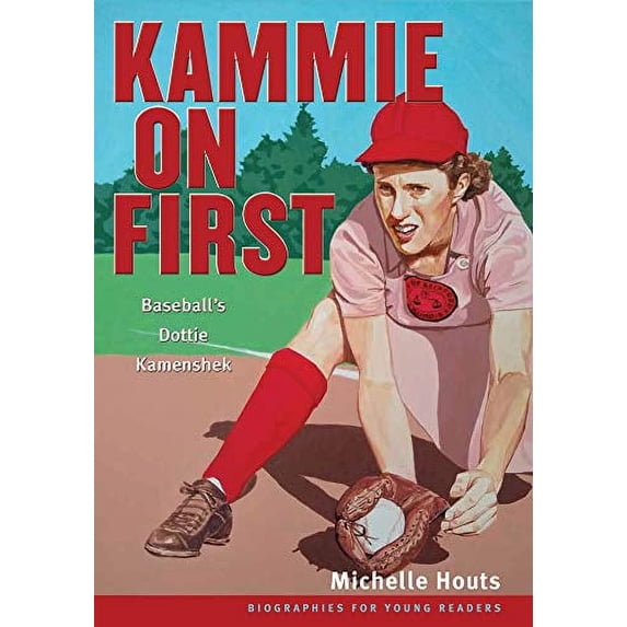 Pre-Owned Kammie on First: Baseball's Dottie Kamenshek (Paperback) 0821421301 9780821421307