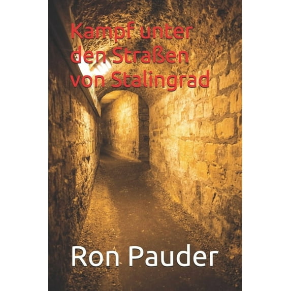 Kampf unter den Straßen von Stalingrad (Paperback)