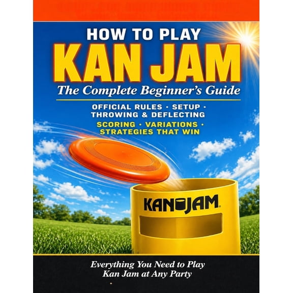 Kan Jam: HOW TO PLAY KAN JAM: The Complete Beginner's Guide. Official Rules, Setup, Throwing and Deflecting Techniques, , (Paperback)