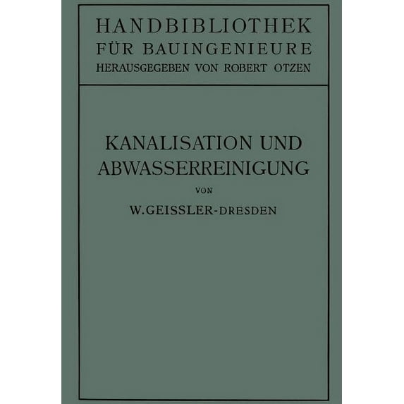 Kanalisation Und Abwasserreinigung, (Paperback)
