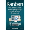 thumbnail image 1 of Kanban: The Ultimate Guide to Kanban Methodology for Agile Software Development, (Hardcover), 1 of 1