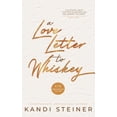 thumbnail image 1 of Kandi Steiner A Love Letter to Whiskey, (Paperback), 1 of 1