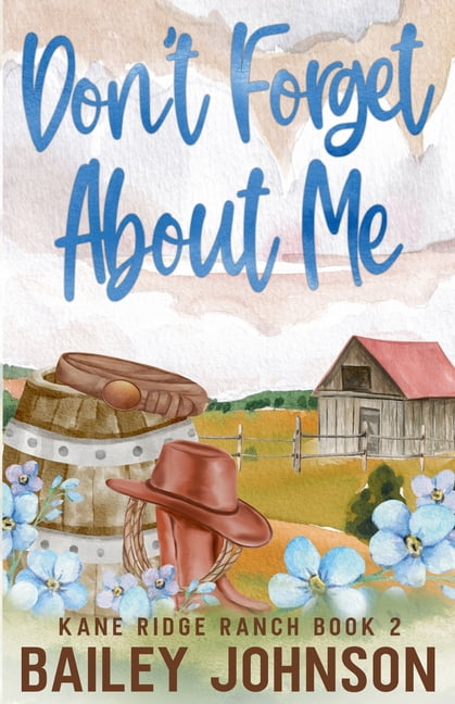 Kane Ridge Ranch Don't Forget About Me, Book 2, (Paperback)