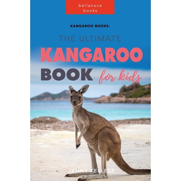 Kangaroo Books: The Ultimate Kangaroo Book for Kids: 100+ Amazing Kangaroo Facts, Photos, Quiz and More, (Paperback)