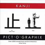 MICHAEL ROWLEY Kanji Pict-O-Graphix: Over 1000 Japanese Kanji and Kana Mnemonics (Paperback)