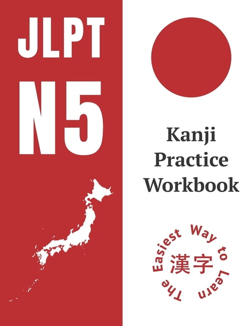 Kanji Practice Workbook : JLPT N5 Kanji Study Notebook: The Easy