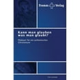 thumbnail image 1 of Kann man glauben was man glaubt? (Paperback), 1 of 1