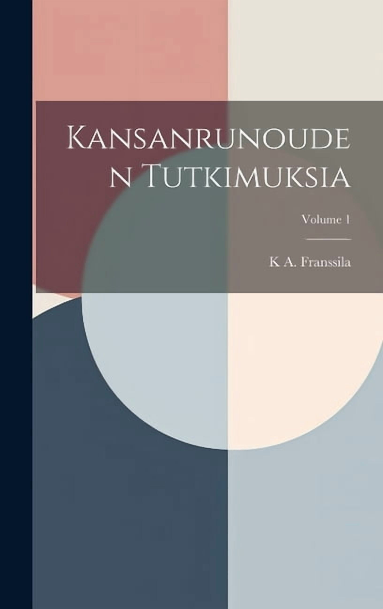 Kansanrunouden Tutkimuksia; Volume 1 (Hardcover)