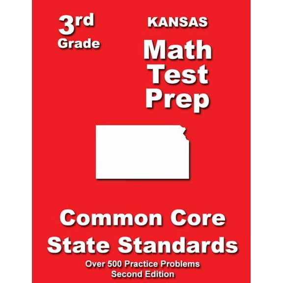 Kansas 3rd Grade Math Test Prep: Common Core State Standards, (Paperback)