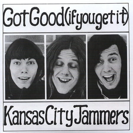 Kansas City Jammers - Got Good (If You Get It) [CD]