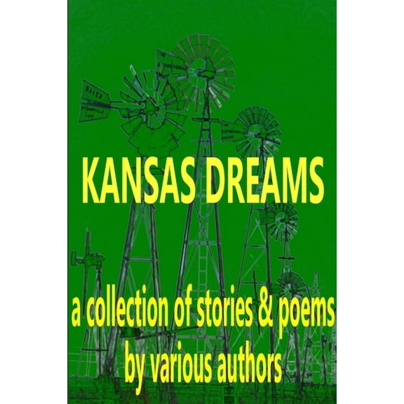 Kansas Dreams, (Paperback)