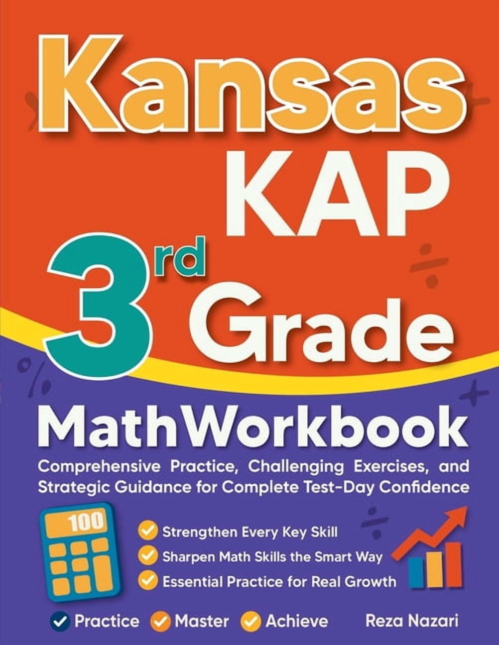 Kansas KAP 3rd Grade Math Workbook: Comprehensive Practice, Challenging Exercises, and Strategic Guidance for Complete T, (Paperback)