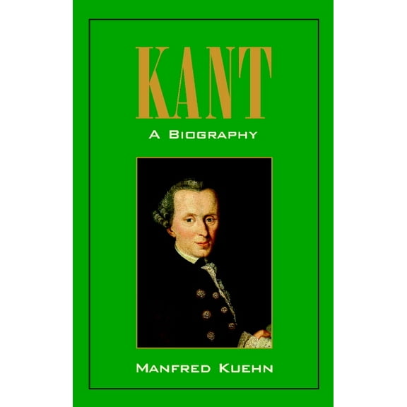Kant: A Biography, (Hardcover)