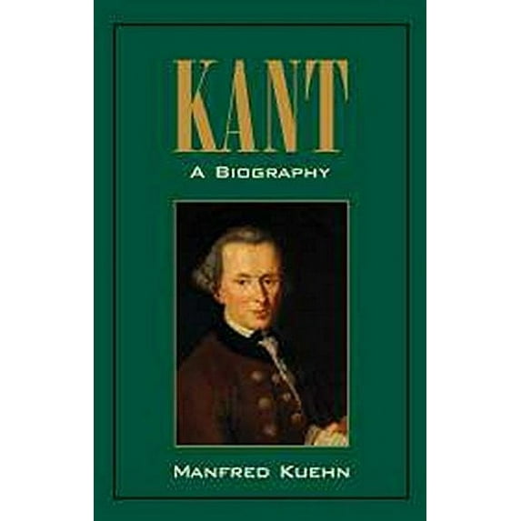 Pre-Owned Kant: A Biography (Hardcover) 0521497043 9780521497046