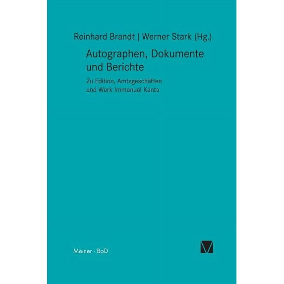 Kant-Forschungen: Autographen, Dokumente und Berichte: Zu Edition, Amtsgeschäften und Werk Immanuel Kants (Paperback)