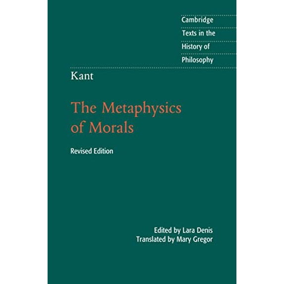 Pre-Owned Kant: The Metaphysics of Morals (Paperback) by Immanuel Kant, Lara Denis, Mary Gregor