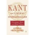 thumbnail image 1 of Kant and Liberal Internationalism: Sovereignty, Justice and Global Reform, (Hardcover), 1 of 1