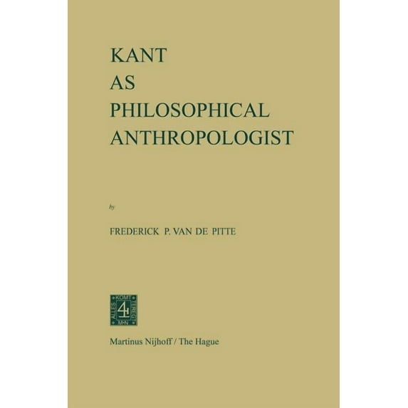 Kant as Philosophical Anthropologist, (Paperback)