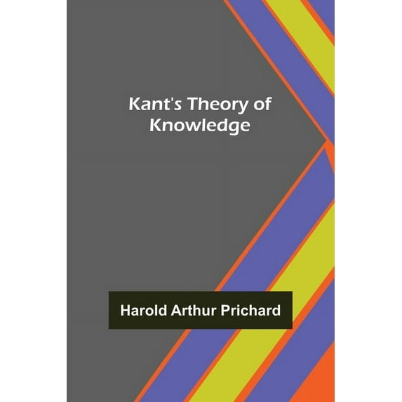 Kant's Theory of Knowledge, (Paperback)