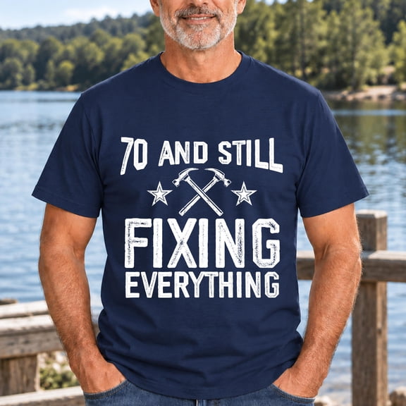 Kantaco Funny 70th Birthday Handyman T-Shirt, 70 And Still Fixing Everything Graphic Tee, Gift for Dad Grandpa