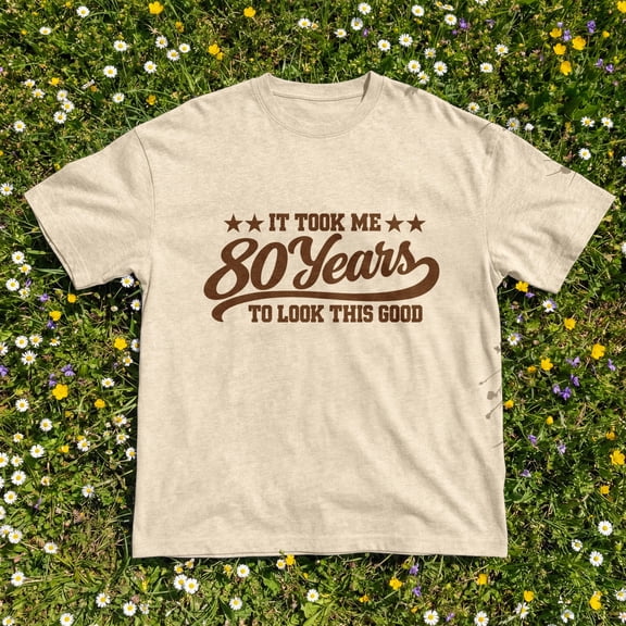 Kantaco Funny 80th Birthday T-Shirt, It Took Me 80 Years To Look This Good Graphic Tee, Milestone Gift for Grandpa
