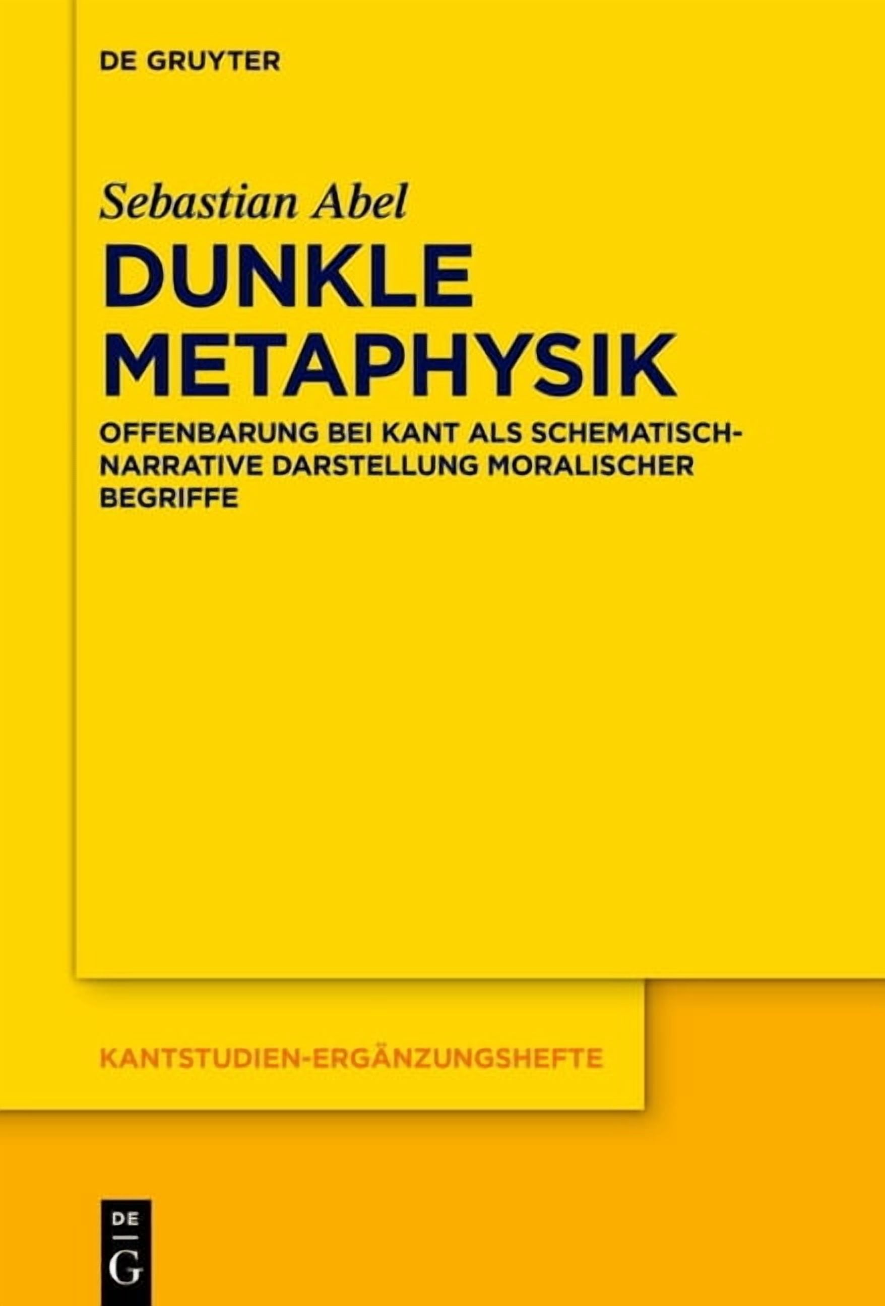 Kantstudien-ErgÃ¤nzungshefte Dunkle Metaphysik: Offenbarung Bei Kant ...