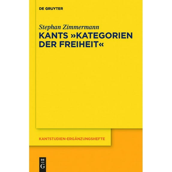 Kantstudien-Ergänzungshefte Kants "Kategorien der Freiheit", Book 167, (Hardcover)