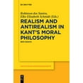 thumbnail image 1 of Kantstudien-ErgÃ¤nzungshefte Realism and Antirealism in Kant's Moral Philosophy: New Essays, Book 199, (Paperback), 1 of 1