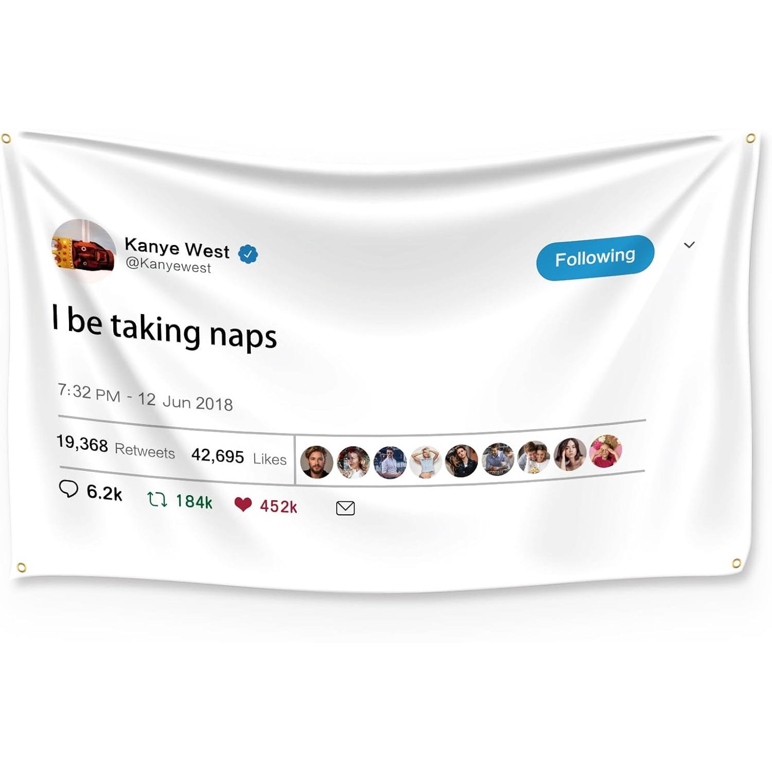Kanye Tapestry Twee, I be taking naps with Installation tool, Funny