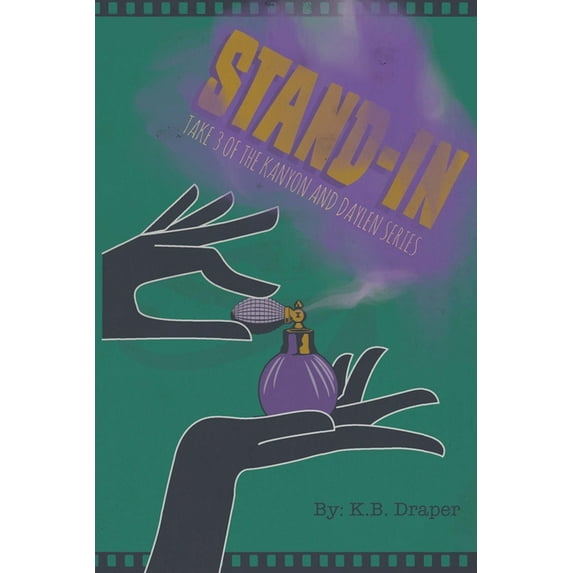 Stand-in: Take 3 of the Kanyon and Daylen Series Paperback 1692249207 9781692249205 K.B. Draper