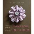 thumbnail image 1 of Kanzashi in Bloom: 20 Simple Fold-And-Sew Projects to Wear and Give (Paperback), 1 of 1