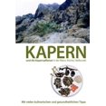 thumbnail image 1 of Kapern und die Kapernpflanze in der Natur, KÃ¼che, Heilkunde: Mit vielen kulinarischen und gesundheitlichen Tipps, (Paperback), 1 of 1