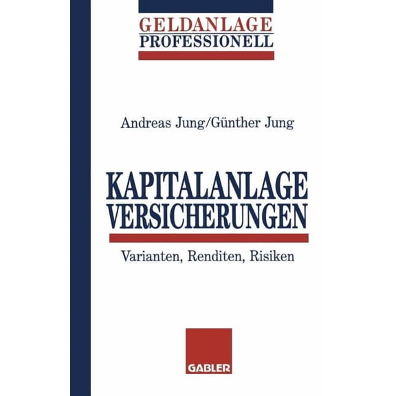 Kapitalanlage Versicherungen: Varianten, Renditen, Risiken, (Paperback)