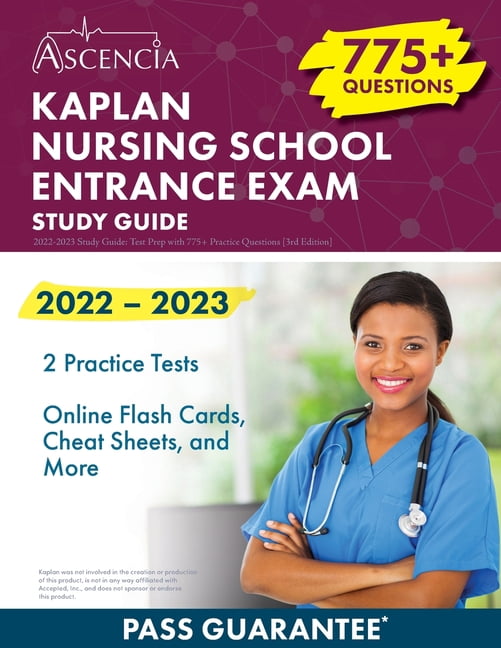 Kaplan Nursing School Entrance Exam 2022-2023 Study Guide: Test Prep with 775+ Practice Questions [3rd Edition], (Paperback)
