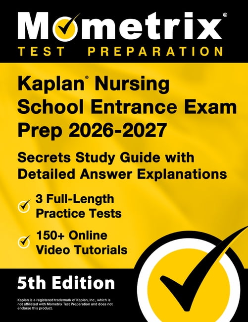 Kaplan Nursing School Entrance Exam Prep 2026-2027 - 3 Full-Length Practice Tests, 150+ Online Video Tutorials, Secrets , (Paperback)