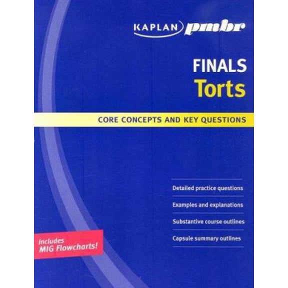 Pre-Owned Kaplan PMBR FINALS: Torts: Core Concepts and Key Questions (Paperback) 1427796459 9781427796455