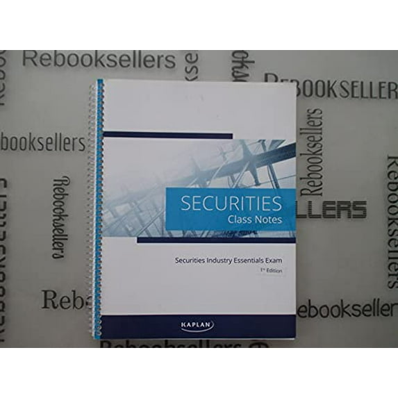 Pre-Owned Kaplan, Securities Industry Essentials Exam, Securities Class Notes (Unknown) 1475463359 9781475463354