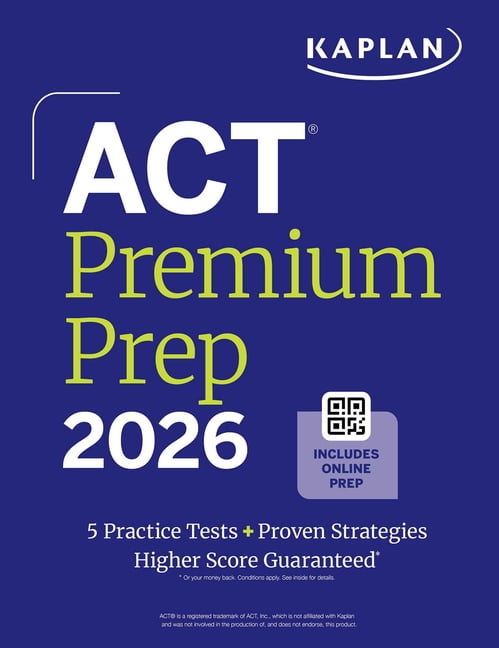 Kaplan Test Prep ACT Premium Prep 2026: Includes 5 Full Length Practice Tests, 100s of Practice Questions + 1 Year Access to Online Quizz, (Paperback)