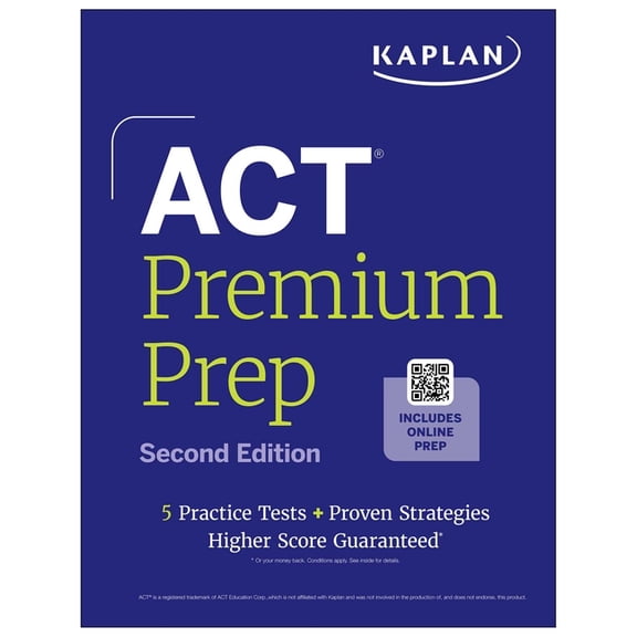 Kaplan Test Prep ACT Premium Prep, Second Edition: Includes 5 Full Length Practice Tests, 100s of Practice Questions + 1 Year Access to O, (Paperback)