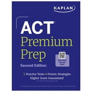 Kaplan Test Prep ACT Premium Prep, Second Edition (2026-2027): Includes 5 Full Length Practice Tests, 100s of Practice Questions + 1 Year, (Paperback)