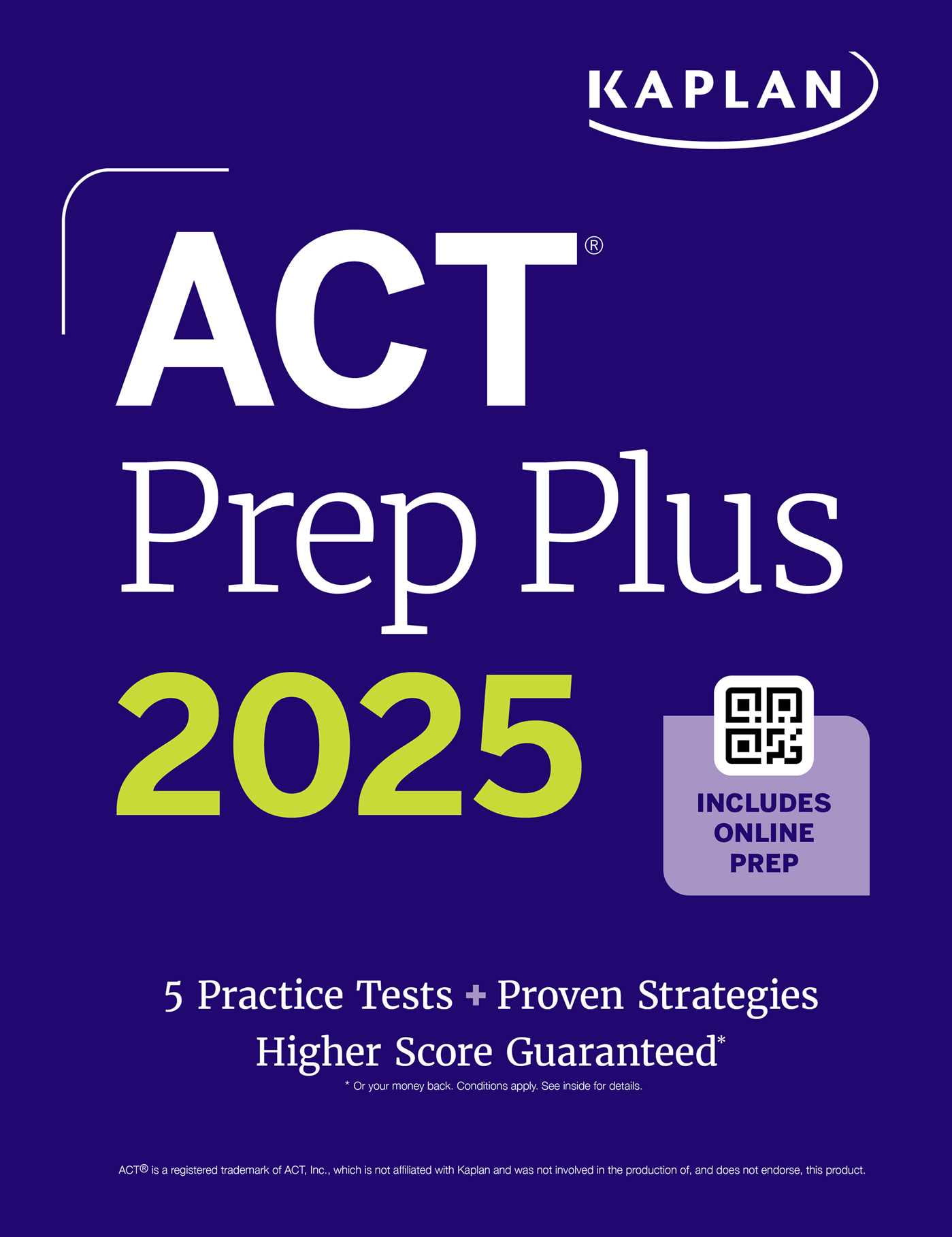 Kaplan Test Prep: ACT Prep Plus 2025: Study Guide includes 5 Full Length Practice Tests, 100s of Practice Questions, and 1 Year Access to Online Quizzes and Video Instruction (Paperback)