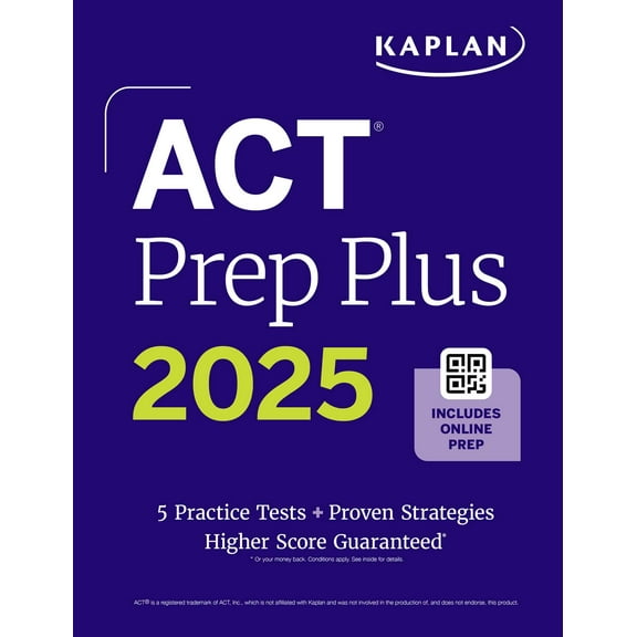 Kaplan Test Prep: ACT Prep Plus 2025: Study Guide includes 5 Full Length Practice Tests, 100s of Practice Questions, and 1 Year Access to Online Quizzes and Video Instruction (Paperback)